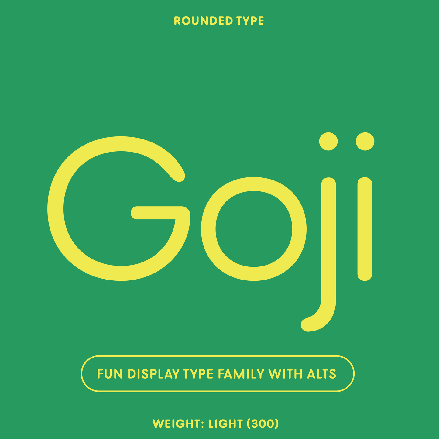 Goji—Friendly, rounded display font