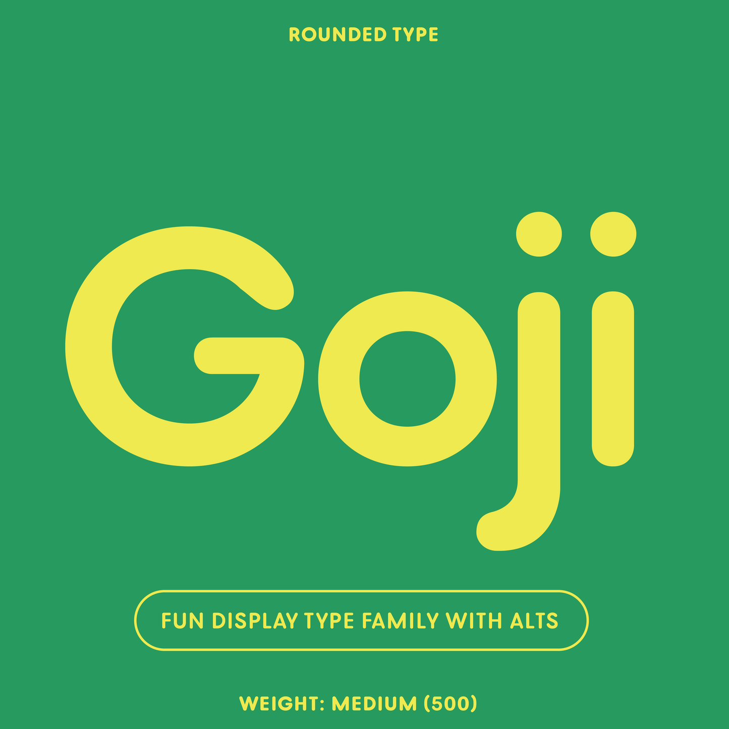 Goji—Friendly, rounded display font