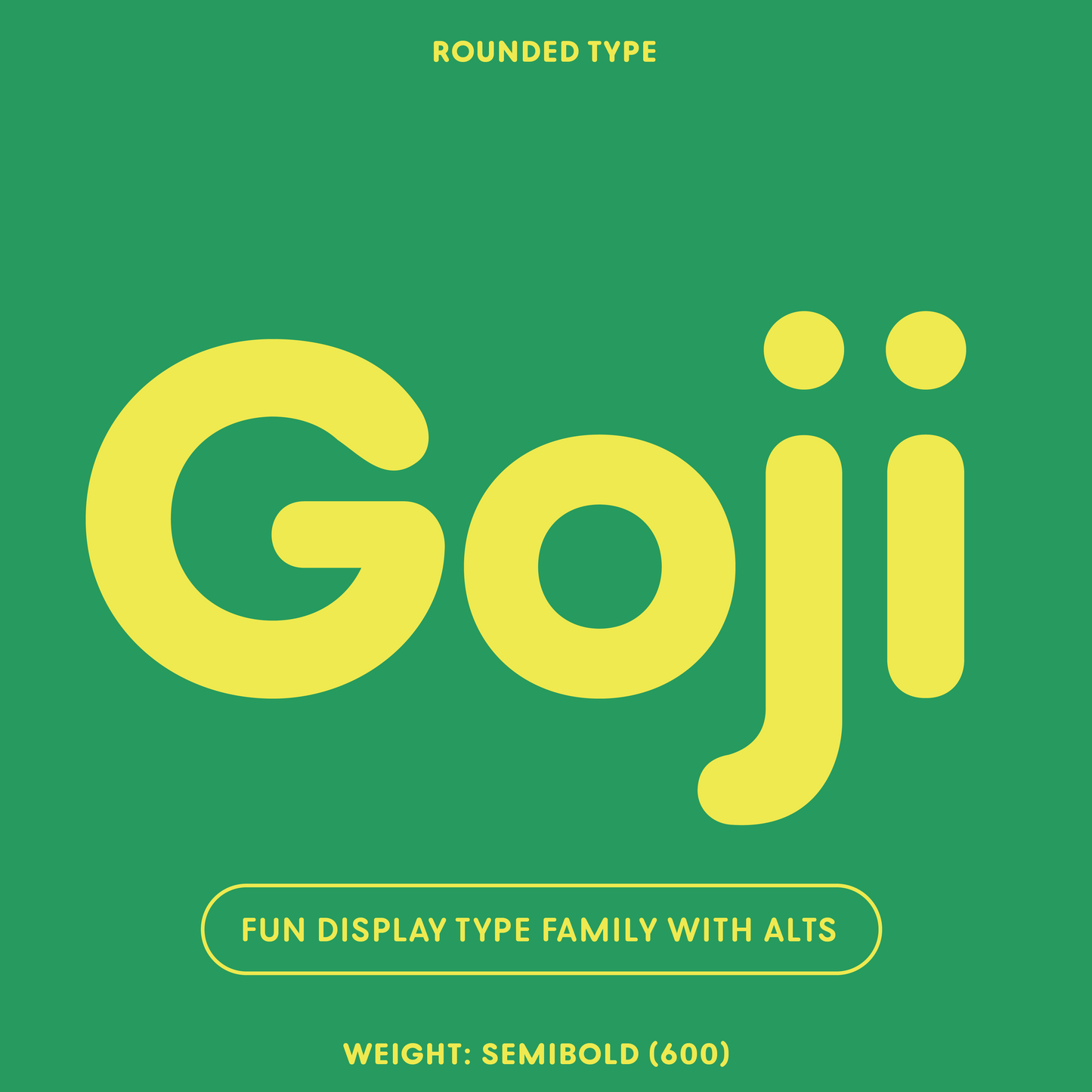 Goji—Friendly, rounded display font