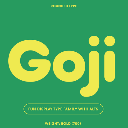 Goji—Friendly, rounded display font