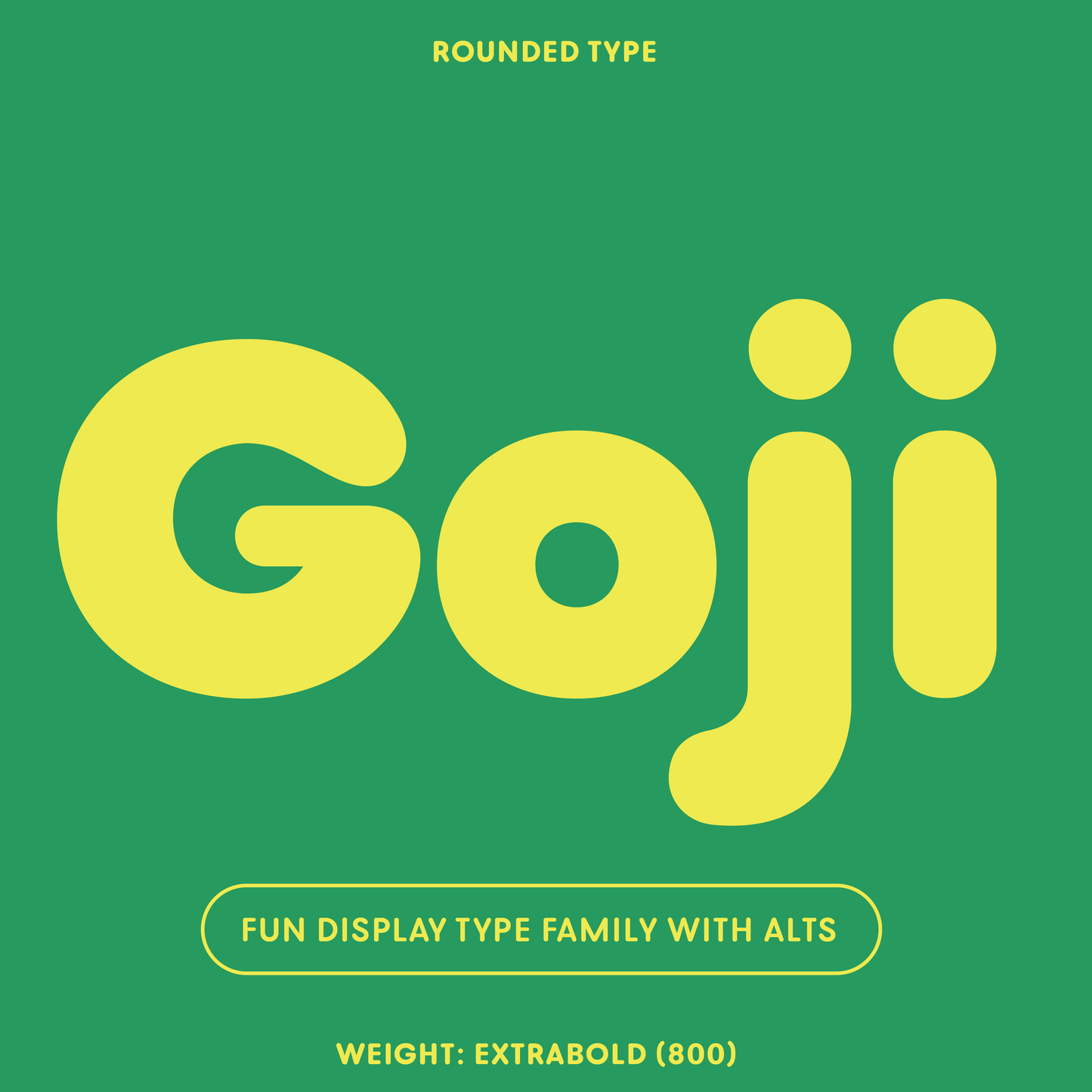 Goji—Friendly, rounded display font